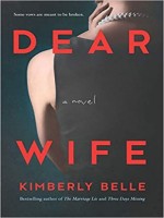 Dear Wife: A Novel by Kimberly Belle, Published by Park Row : 1st Place in Fiction-Thriller-Psychological