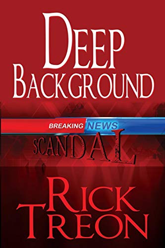 Deep Background by Rick Treonr, Published by Black Rose Writing : 1st Place in Fiction - Suspense