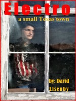 Electro: A Small Texas Town (EMP Book 1) by David Lisenby Independently published : 1st Place in Fiction - Realistic