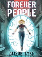 Forever People by Alison Lyke, Published by Black Rose Writing : 2nd Place in Fiction - Science Fiction