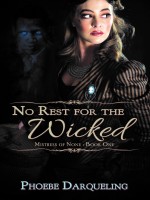 No Rest for the Wicked by Phoebe Darqueling, Published by Black Rose Writing : 1st Place in Fiction - Gaslamp Fantasy