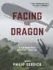 Facing the Dragon by Philip Derrick, Published by Sunnyslope Press : 1st Place in Fiction - Thriller - General Category