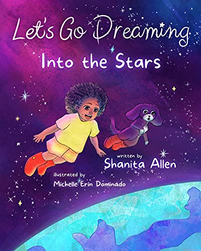 Let's Go Dreaming: Into the Stars by Shanita Allen - Children - K-3rd - General